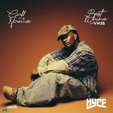 Hyce - Best Whine ft YKB