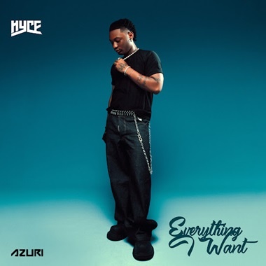 Hyce - Everything I Want