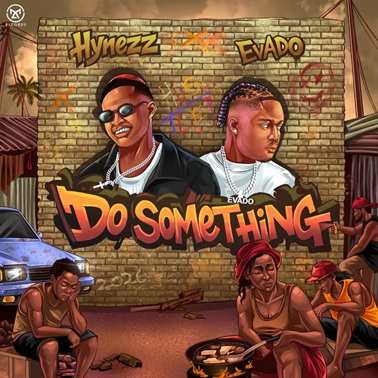 Hynezz - Do Something ft Evado