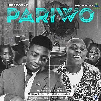Ibradosky - Pariwo ft Mohbad