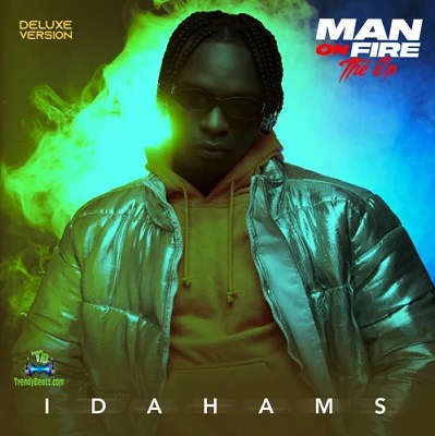 Download Idahams Man On Fire (Deluxe) EP mp3
