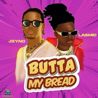JZyNo - Butta My Bread (Butter My Bread) ft Lasmid