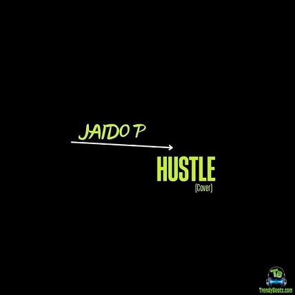 Jaido P - Hustle (Cover)