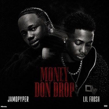 Jamopyper - Money Don Drop ft Lil Frosh