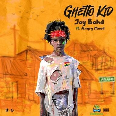 Jay Bahd - Ghetto Kid ft Angry Mood