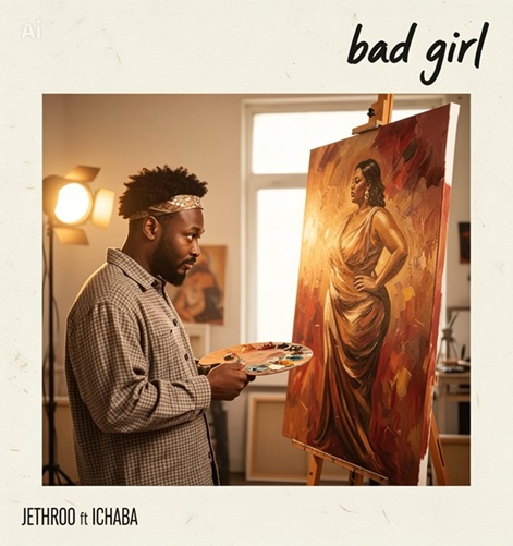 Jethroo - Bad Girl ft Ichaba