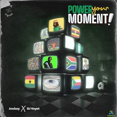 Joeboy - Power Your Moment ft DJ Voyst