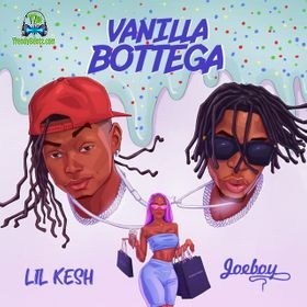 Joeboy - Vanilla Bottega ft Lil Kesh