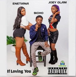 Joey Glam - If Loving You ft Enetiana, 9icho