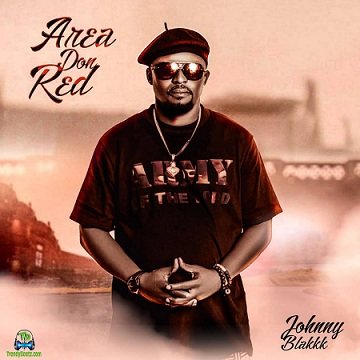 Johnny Blakkk - Area Don Red Mp3 Download » TrendyBeatz