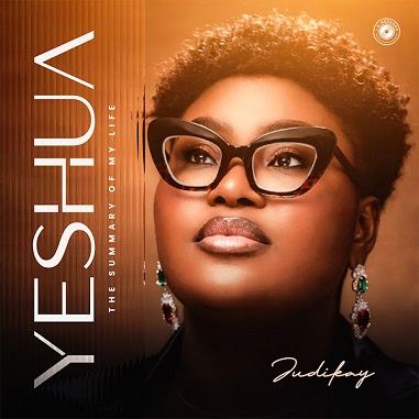 Download Judikay Yeshua (The Summary Of My Life) EP Album music