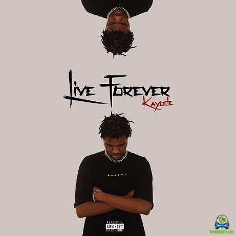 Kayode - Live Forever (New Song)