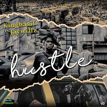 Kingbasil - Hustle ft Jaywillz