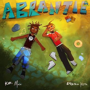 Kofi Mole - Abrantie ft Beeztrap Kotm