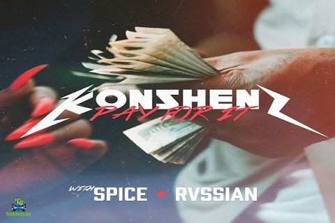 Konshens - Pay For It ft Spice, Rvssian