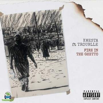 Kwesta - Fire In The Ghetto ft Troublle