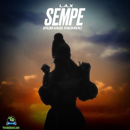 LAX - Sempe (R3HAB Remix) ft R3HAB