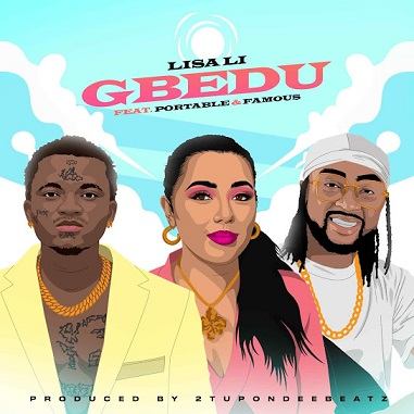 Lisa Li - Gbedu ft Famous Igboro, Portable
