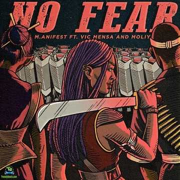 M.anifest - No Fear ft Vic Mensa, Moliy