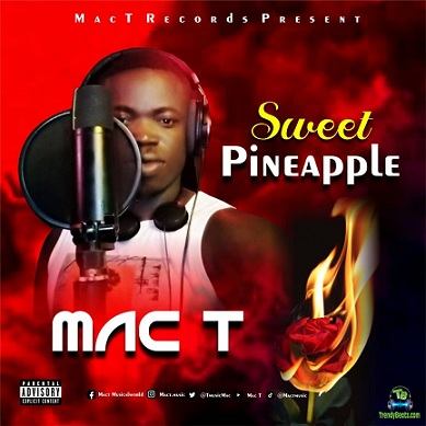 Mac T - Sweet Pineapple