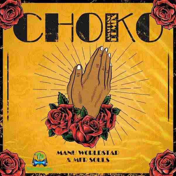 Manu Worldstar And MFR Souls - Choko (Amapiano Remix)
