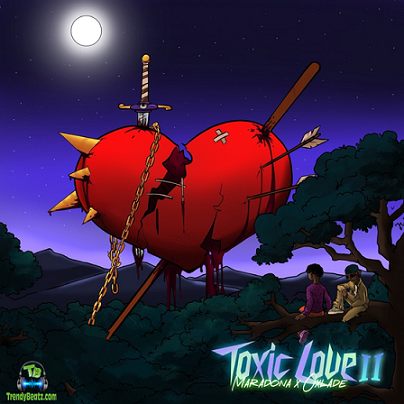 Maradona - Toxic Love ft Oxlade