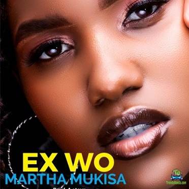 Martha Mukisa - EX Wo