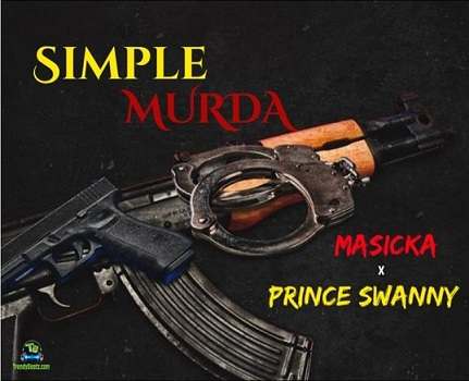 Masicka - Simple Murda ft Prince Swanny