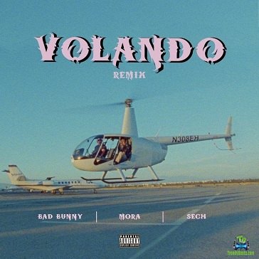 Sech - Volando (Remix) ft Mora, Bad Bunny