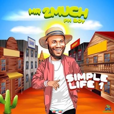 Mr 2Much - Simple Life 1
