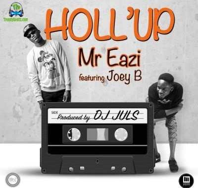 Mr Eazi - Hollup ft Dammy Krane, Joey B