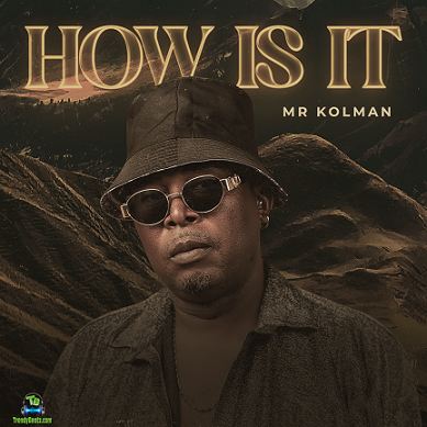 Mr Kolman - How Is It