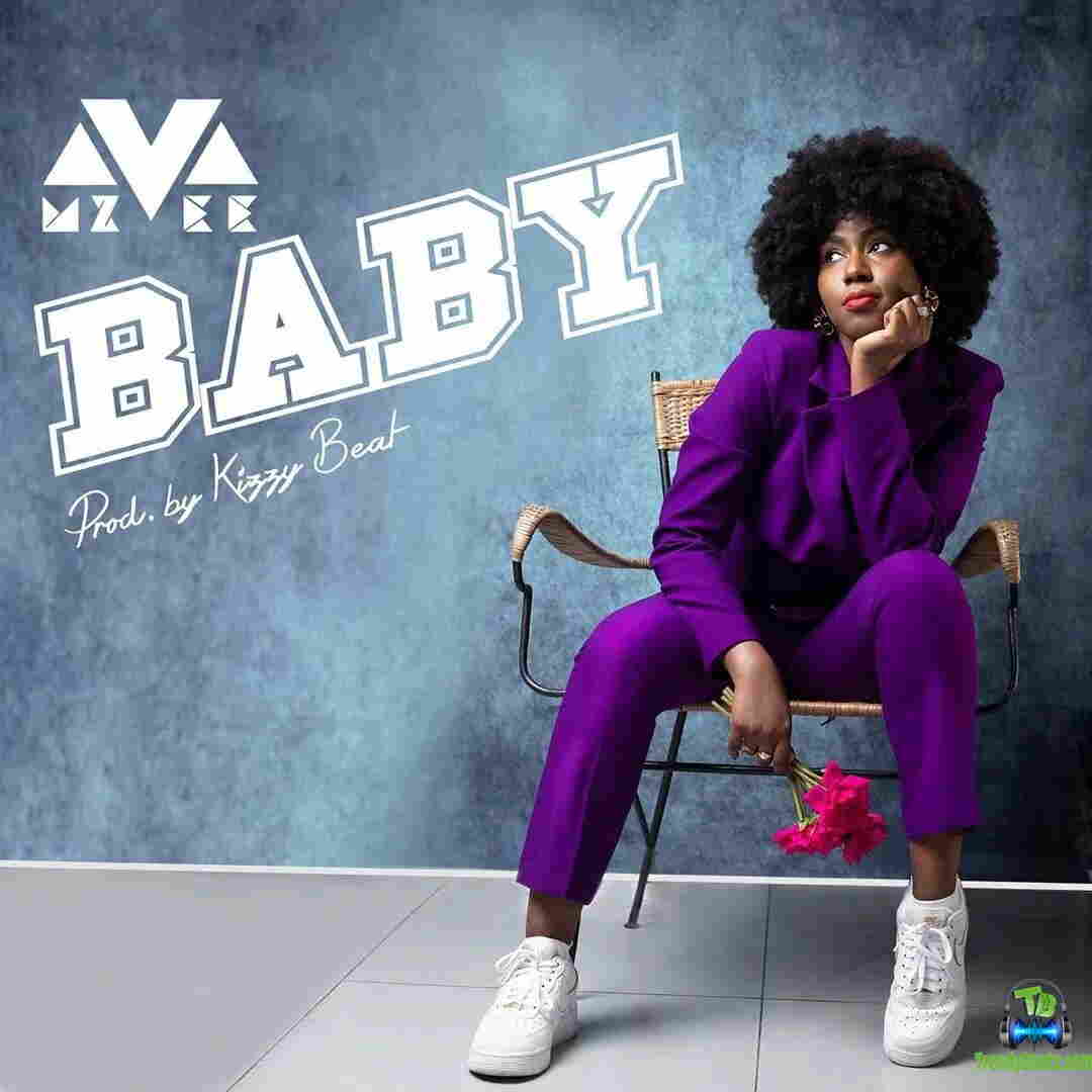 MzVee - Baby (Prod by Kizzy Beat)