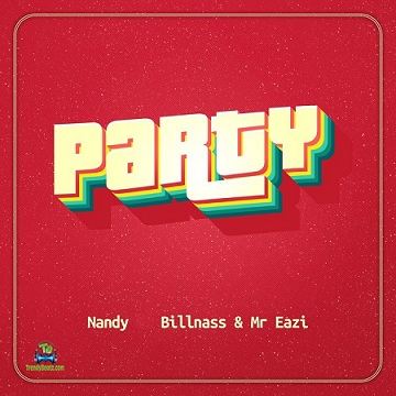 Nandy - Party ft Billnass, Mr Eazi