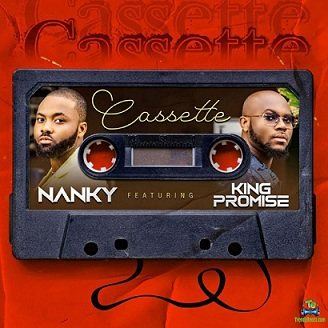 Nanky - Cassette ft King Promise