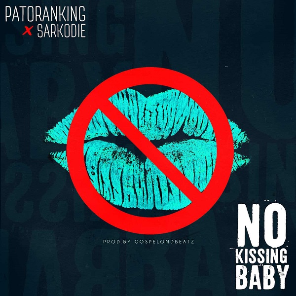 Patoranking - No Kissing Baby ft Sakordie