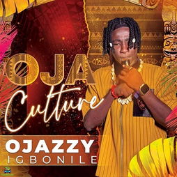 Ojazzy Igbonile - Oja Culture