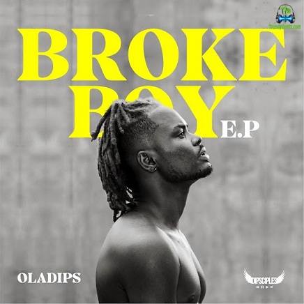 Download Oladips Broke Boy EP Album mp3