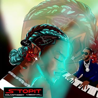 Olivetheboy - Stopit ft Medikal