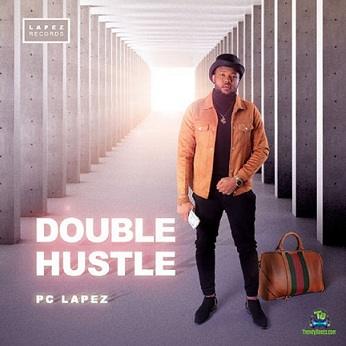 PC Lapez - Double Hustle