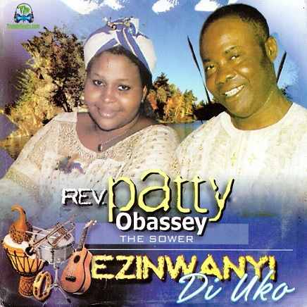 Patty Obassey - Ezi Nwanyi Di Uko