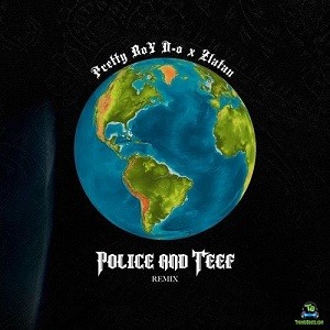 Prettyboy DO - Police N Teef (Remix) ft Zlatan