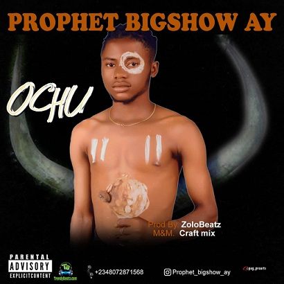 Prophet Bigshow Ay - Ochu