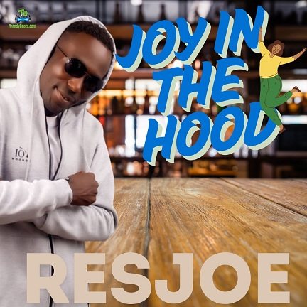 RESJOE - Joy In The Hood