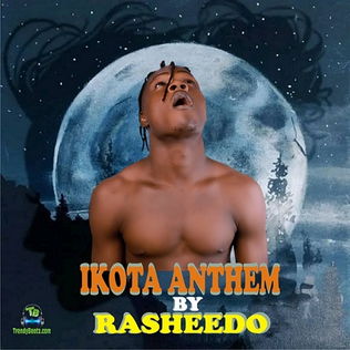 Rasheedo - Ikota Anthem