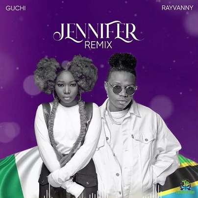 Rayvanny - Jennifer (Remix) ft Guchi