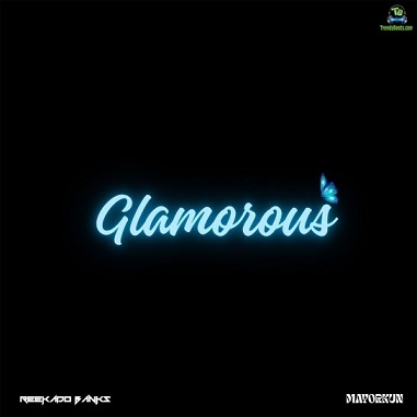 Reekado Banks - Glamorous ft Mayorkun