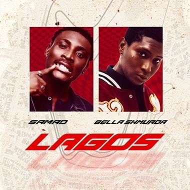 Samad - Lagos ft Bella Shmurda