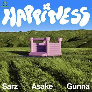 Sarz - Happiness ft Gunna, Asake