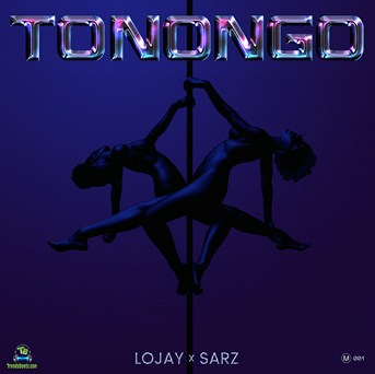 Sarz - Tonongo ft Lojay